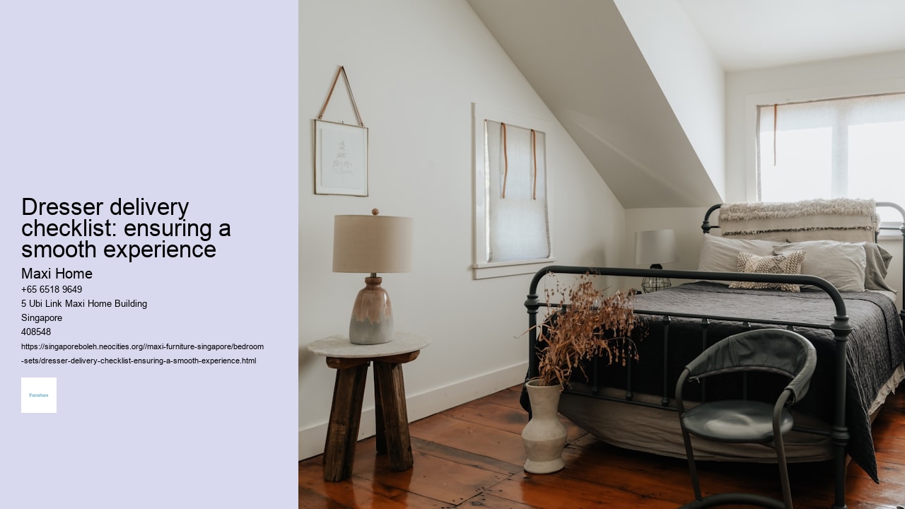 Dresser delivery checklist: ensuring a smooth experience