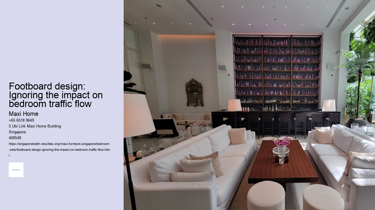 Footboard design: Ignoring the impact on bedroom traffic flow