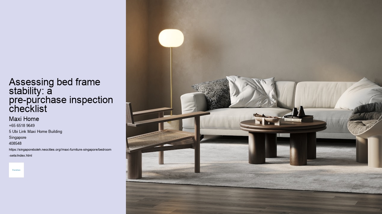 Assessing bed frame stability: a pre-purchase inspection checklist