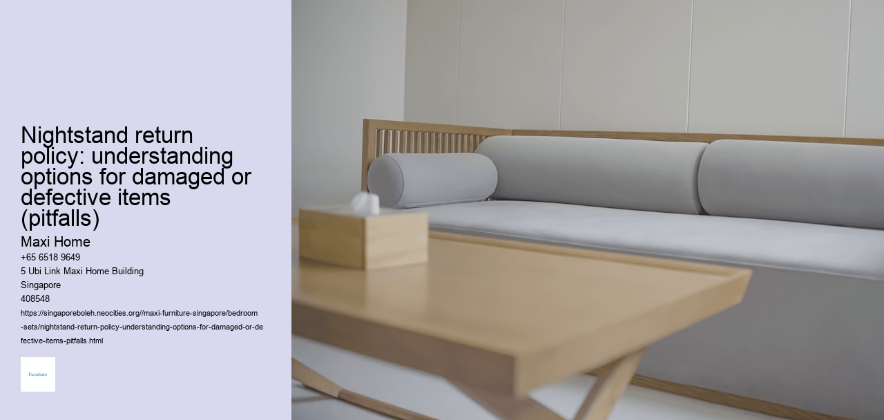 Nightstand return policy: understanding options for damaged or defective items (pitfalls)