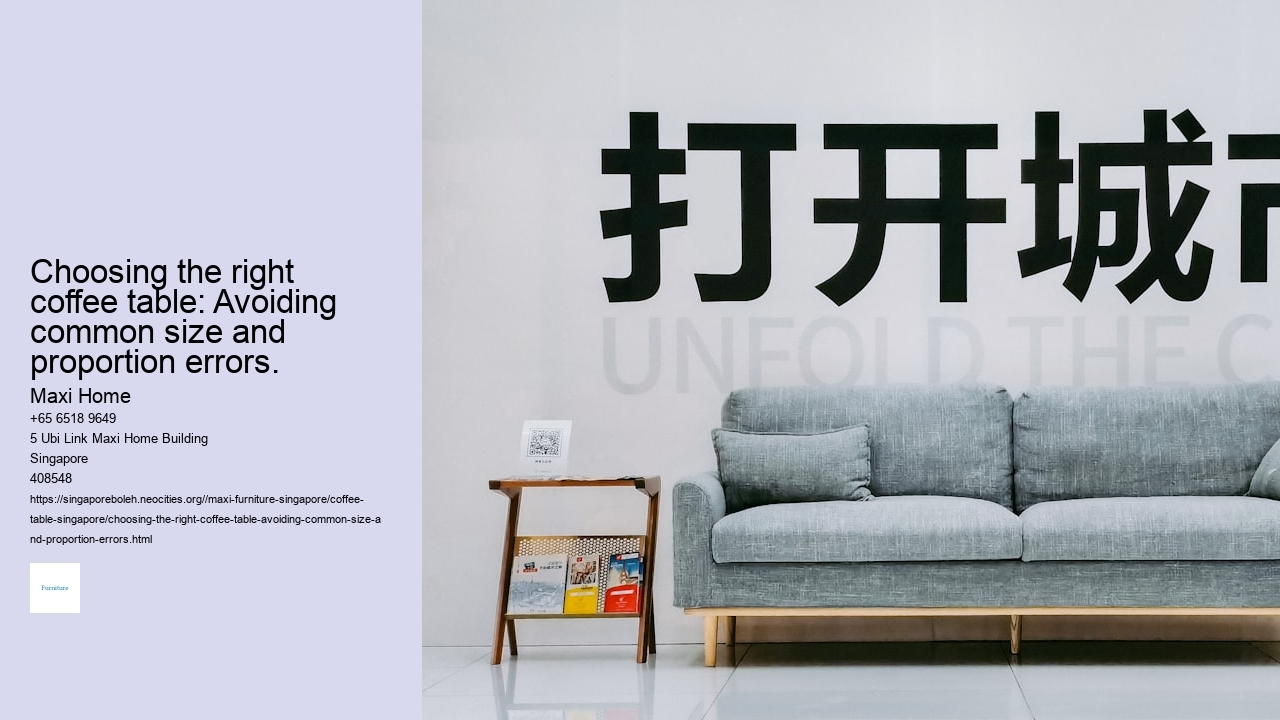 Choosing the right coffee table: Avoiding common size and proportion errors.