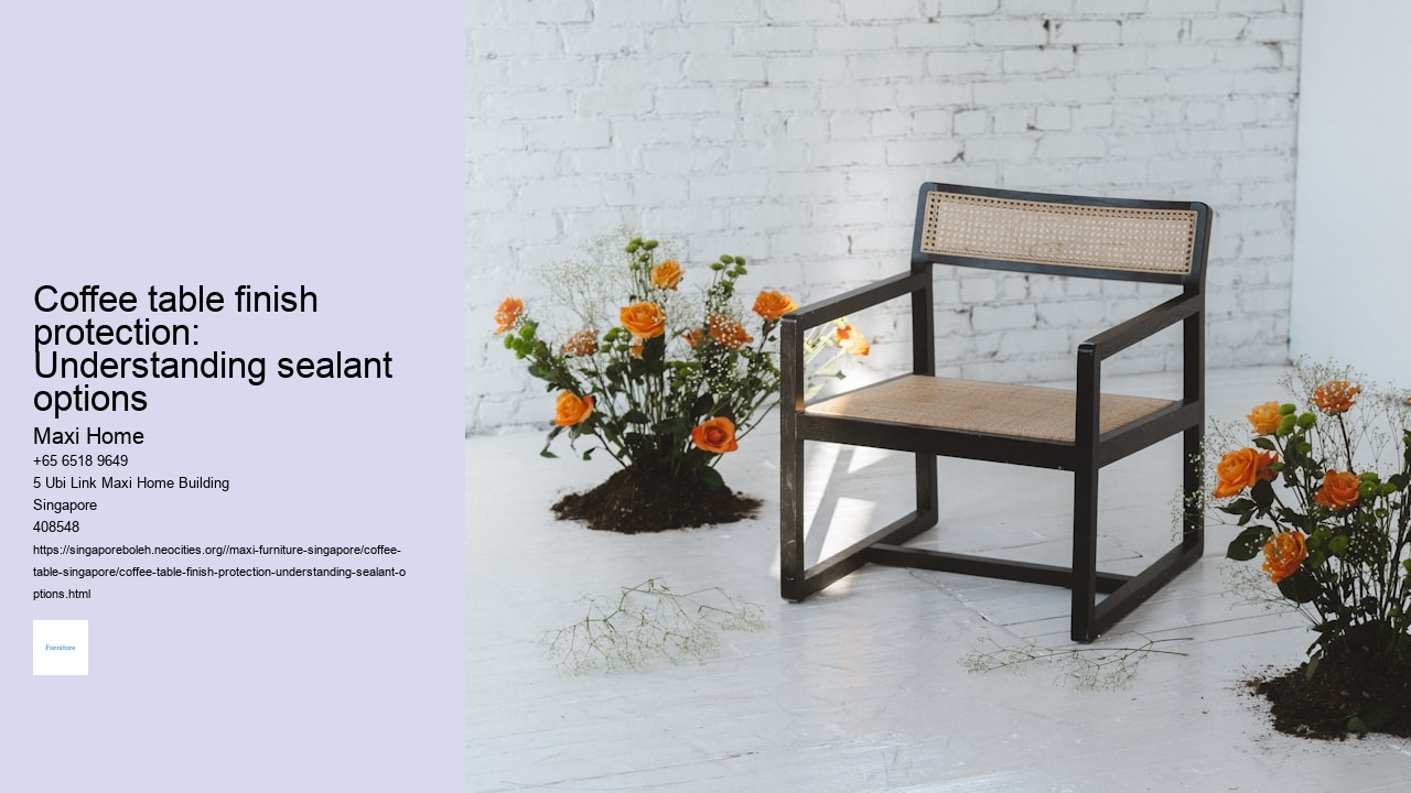 Coffee table finish protection: Understanding sealant options