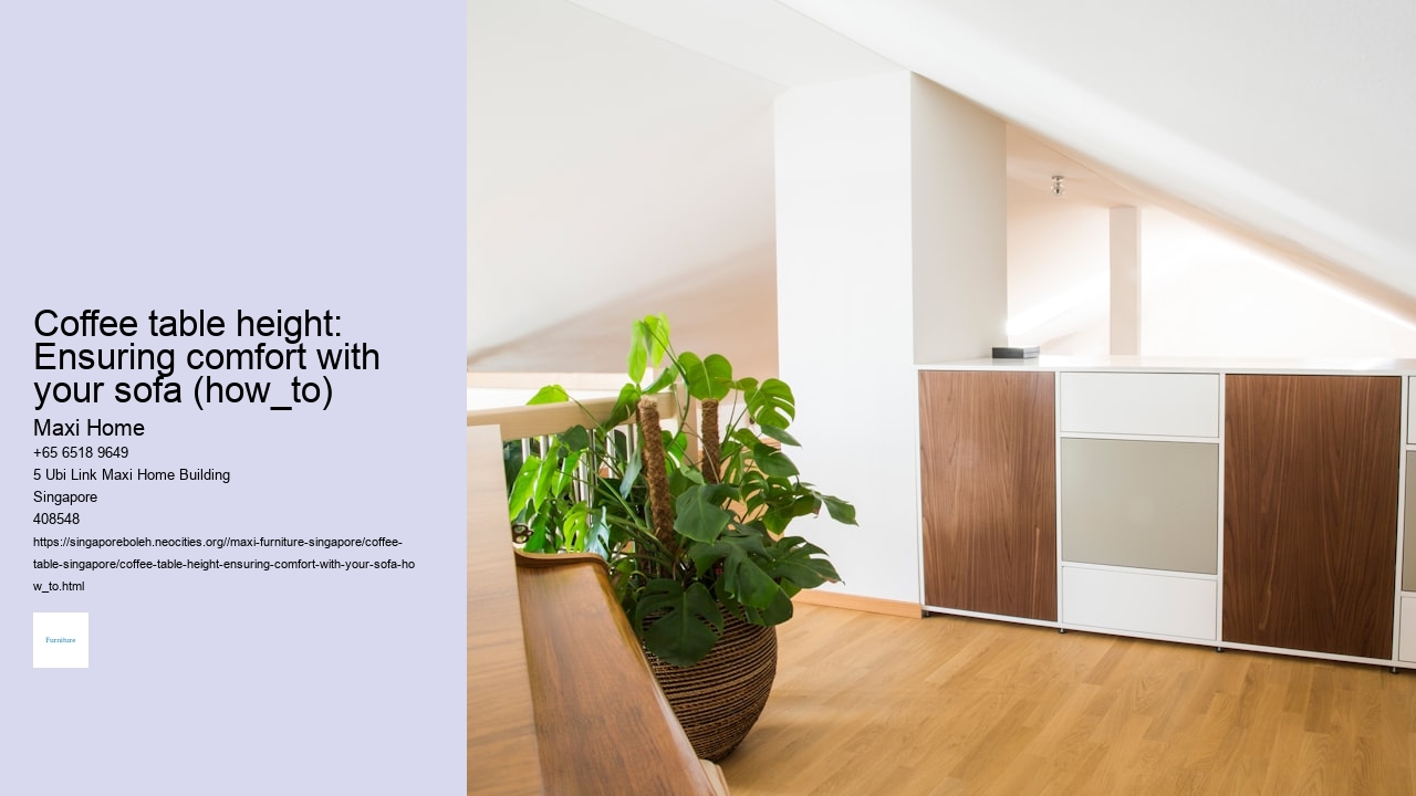 Coffee table height: Ensuring comfort with your sofa (how_to)