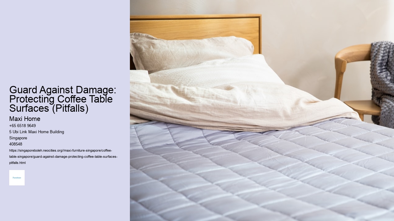 Guard Against Damage: Protecting Coffee Table Surfaces (Pitfalls)