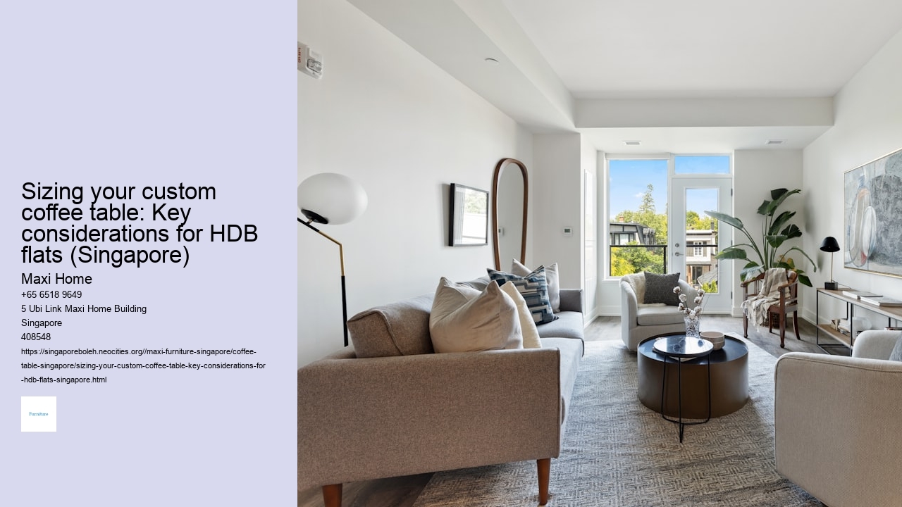 Sizing your custom coffee table: Key considerations for HDB flats (Singapore) Maxi Home Sizing your custom coffee table: Key considerations for HDB flats (Singapore)
