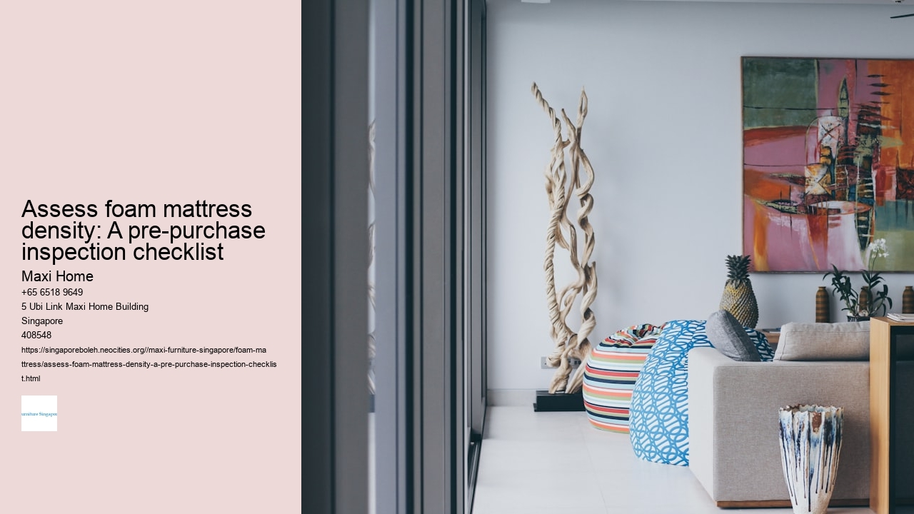 Assess foam mattress density: A pre-purchase inspection checklist