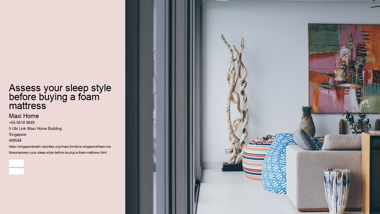 Assess your sleep style before buying a foam mattress