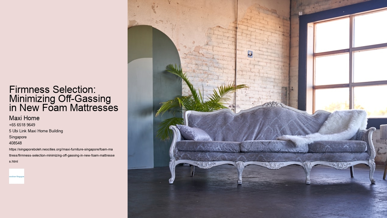 Firmness Selection: Minimizing Off-Gassing in New Foam Mattresses