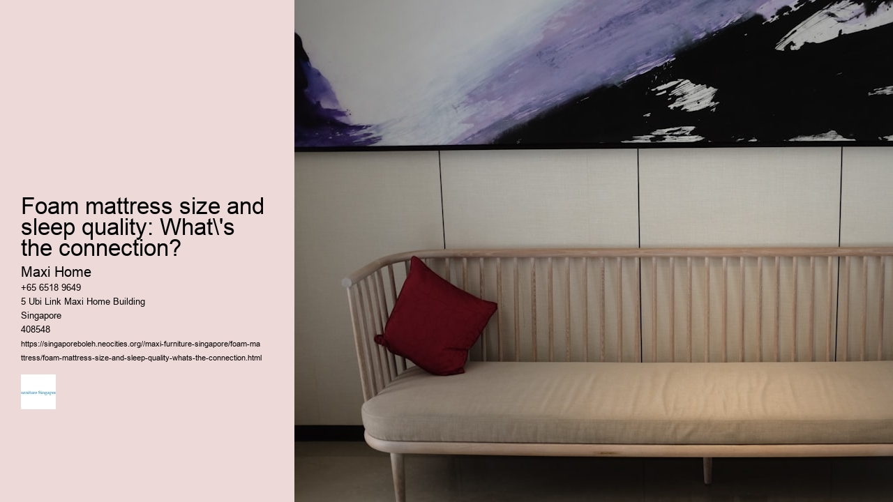 Foam mattress size and sleep quality: What's the connection?