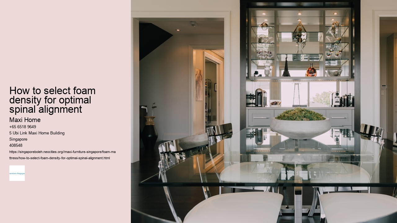 How to select foam density for optimal spinal alignment