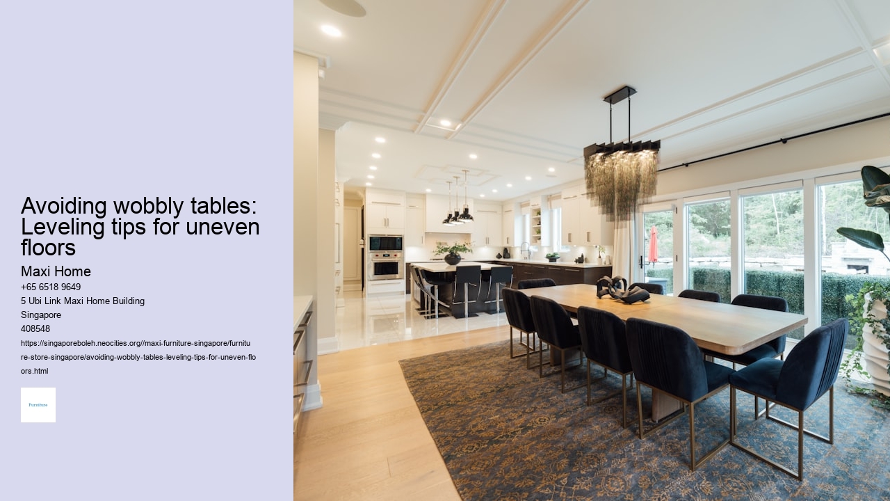 Avoiding wobbly tables: Leveling tips for uneven floors