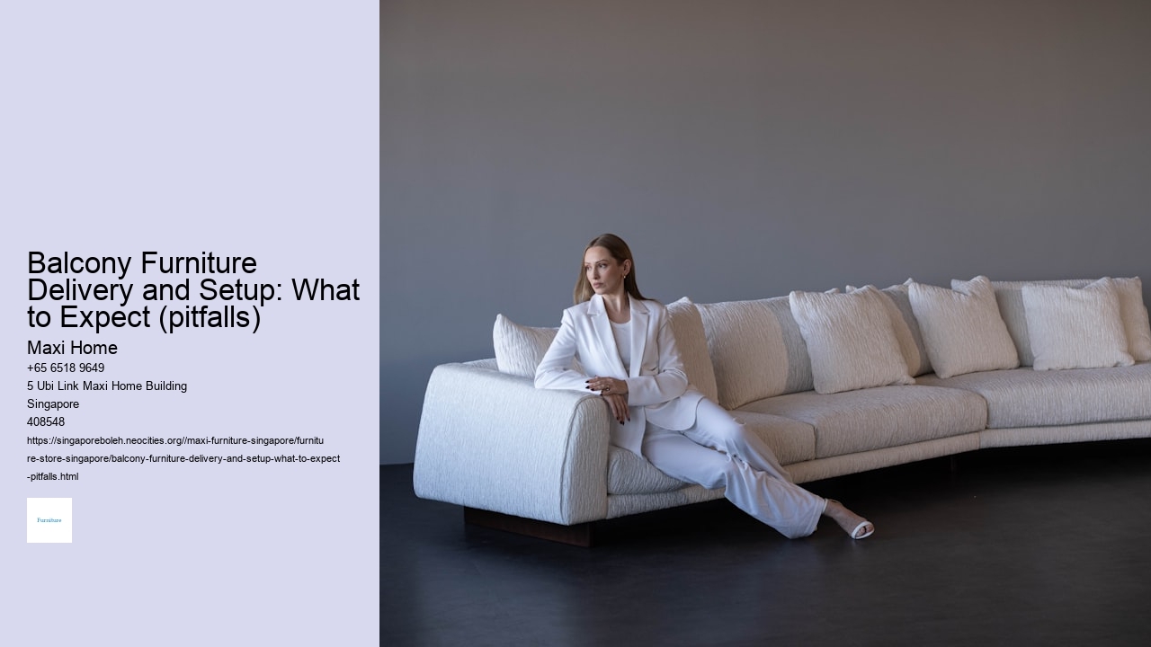 Balcony Furniture Delivery and Setup: What to Expect (pitfalls)