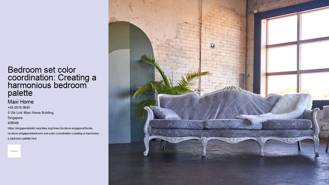 Bedroom set color coordination: Creating a harmonious bedroom palette
