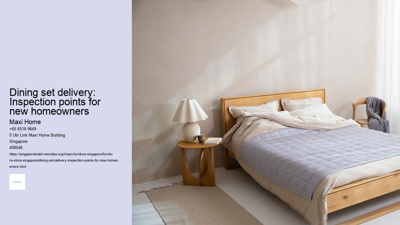 Dining set delivery: Inspection points for new homeowners Maxi Home Dining set delivery: Inspection points for new homeowners