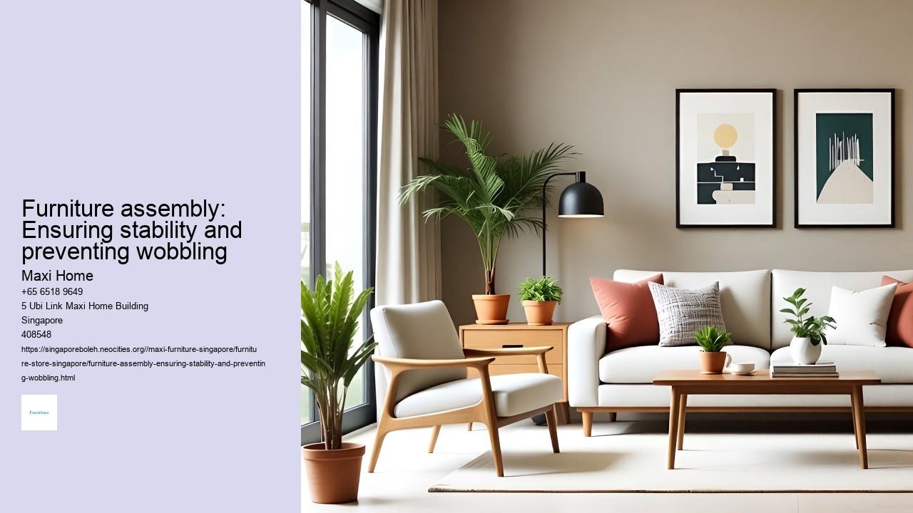 Furniture assembly: Ensuring stability and preventing wobbling