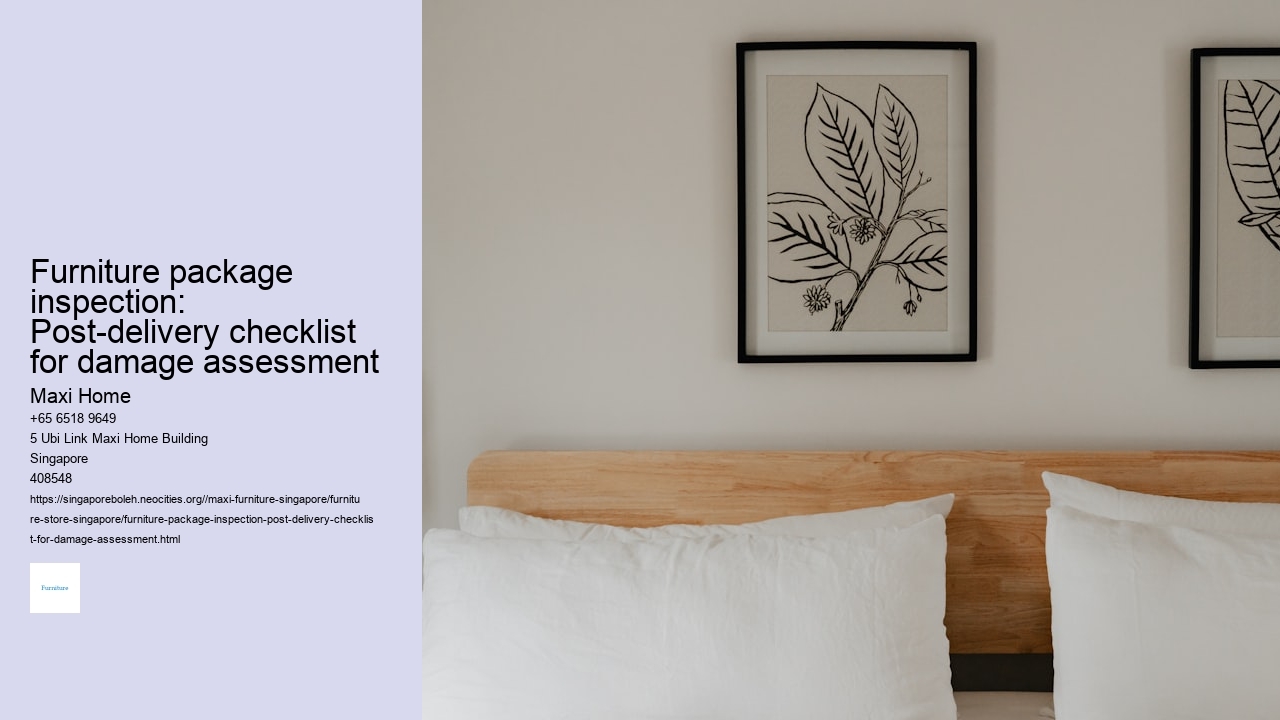 Furniture package inspection: Post-delivery checklist for damage assessment