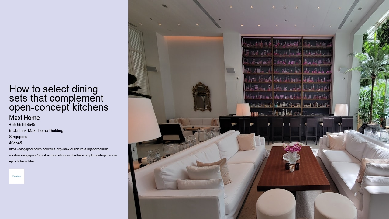 How to select dining sets that complement open-concept kitchens