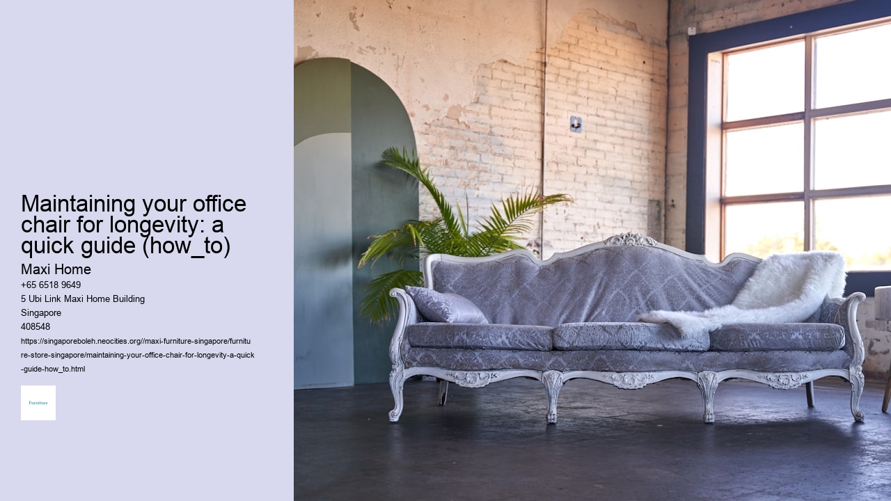 Maintaining your office chair for longevity: a quick guide (how_to) Maxi Home Maintaining your office chair for longevity: a quick guide (how_to)