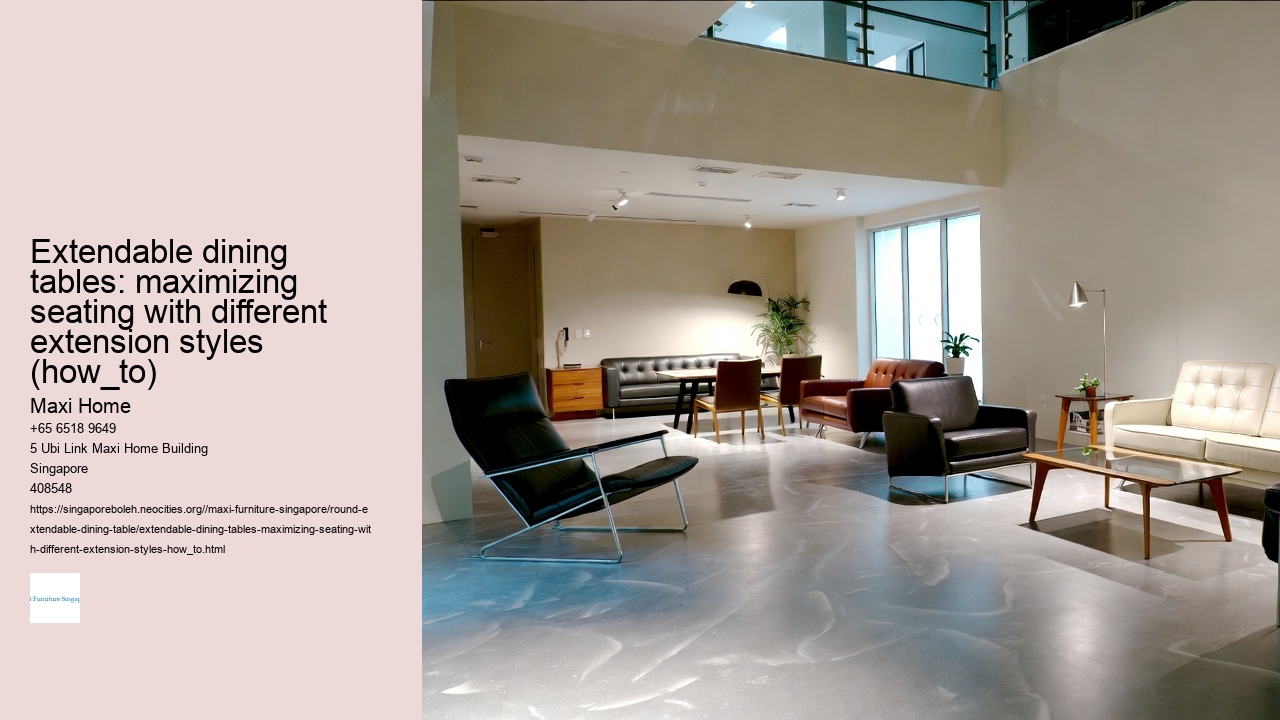 Extendable dining tables: maximizing seating with different extension styles (how_to)