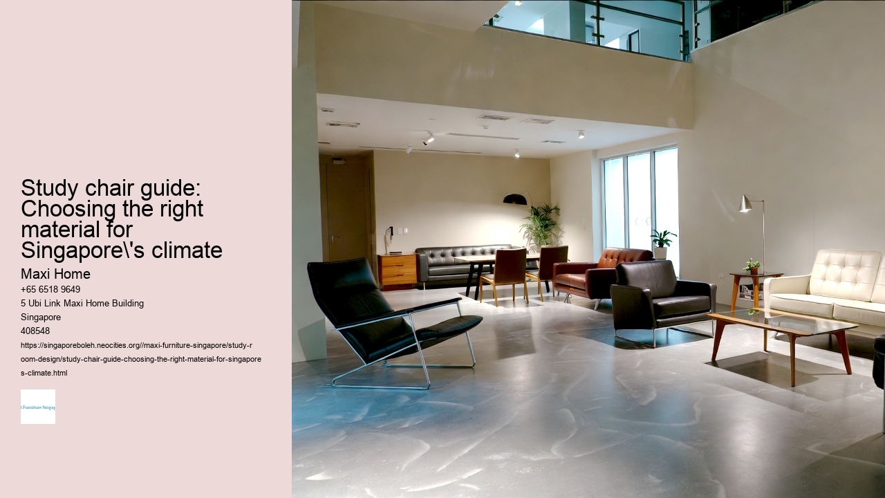 Study chair guide: Choosing the right material for Singapore's climate