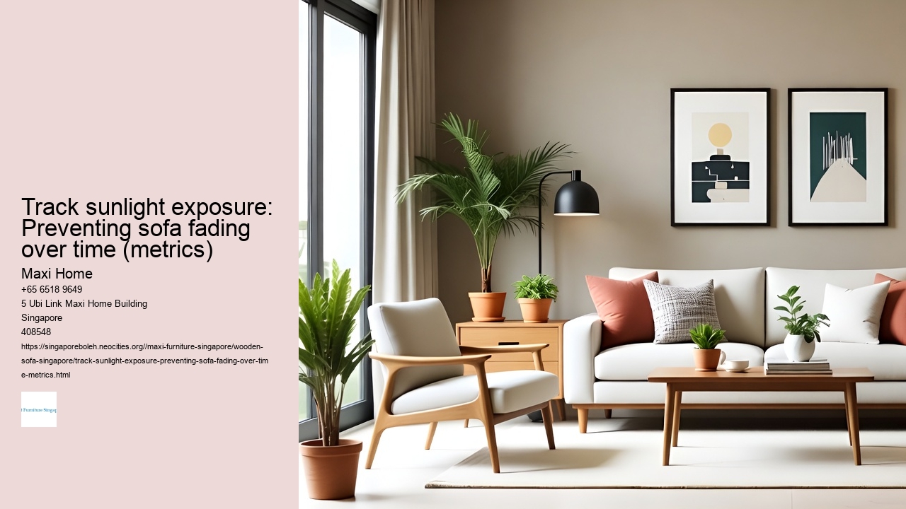 Track sunlight exposure: Preventing sofa fading over time (metrics)